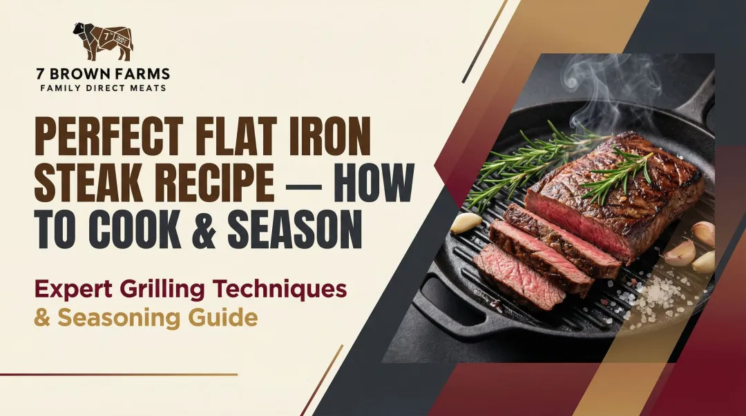 Perfect Flat Iron Steak Recipe — How to Cook & Season