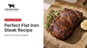 Perfect Flat Iron Steak Recipe — How to Cook & Season
