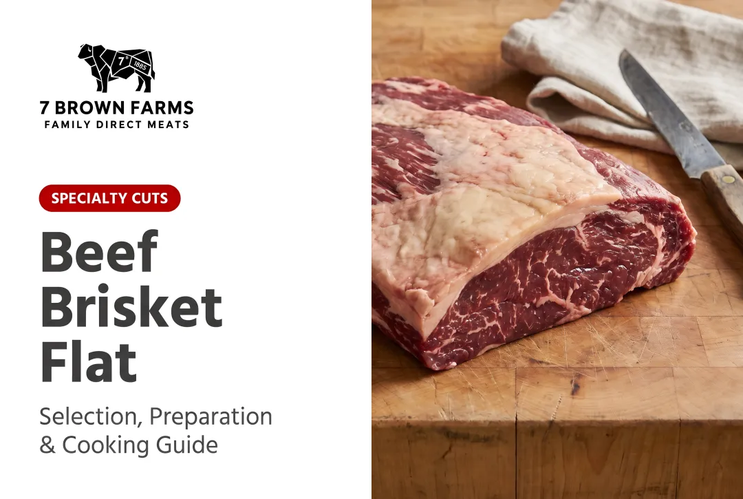Beef Brisket Flat: Selection, Preparation & Cooking Guide