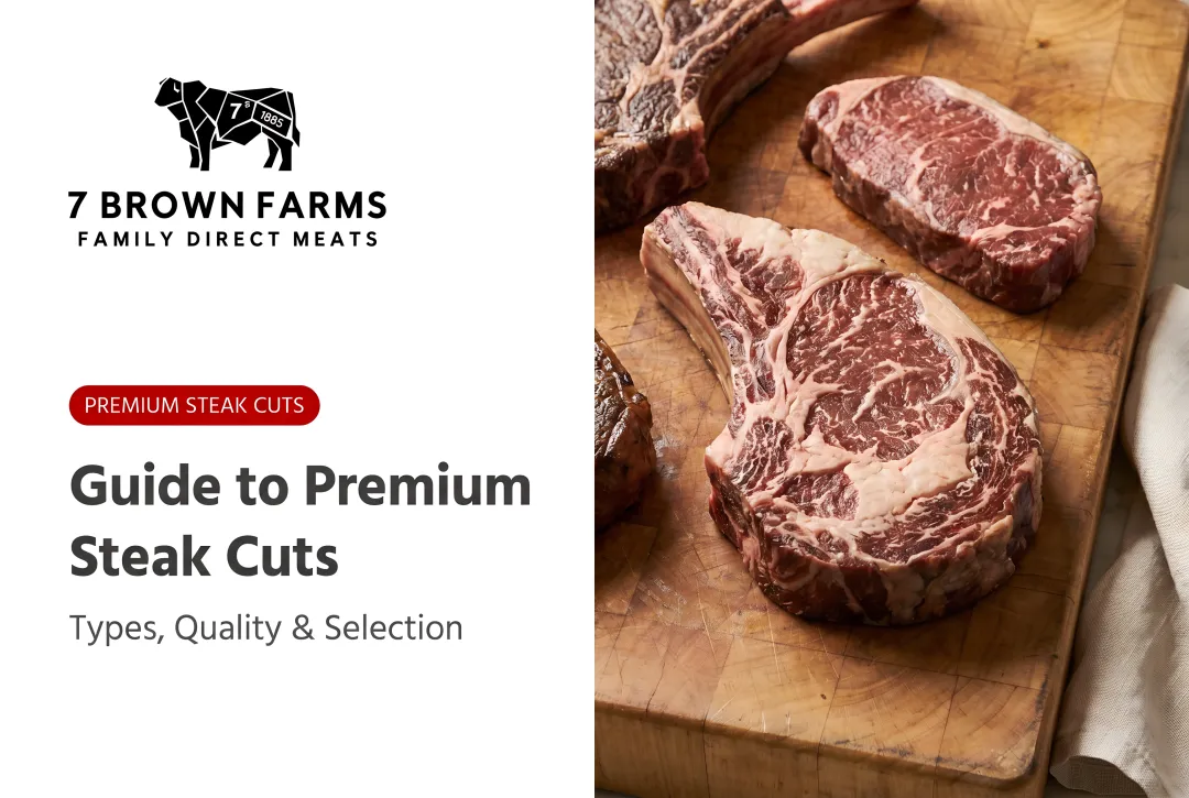 Guide to Premium Steak Cuts: Types, Quality & Selection