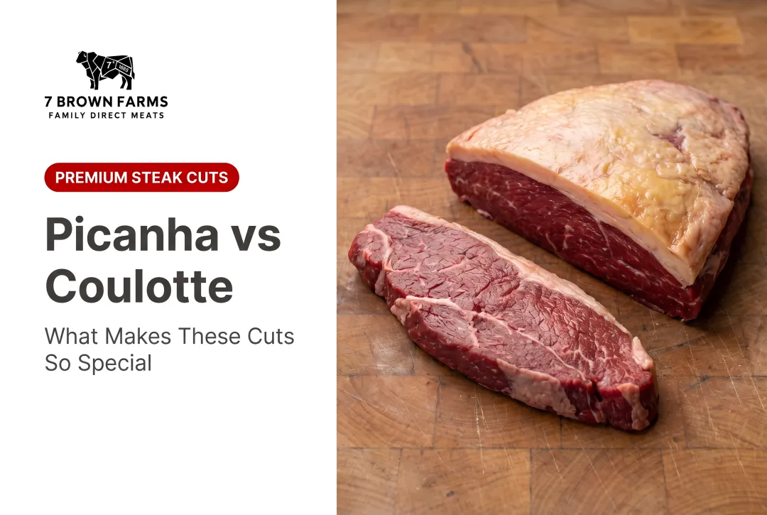 Picanha vs Coulotte: What Makes These Cuts So Special