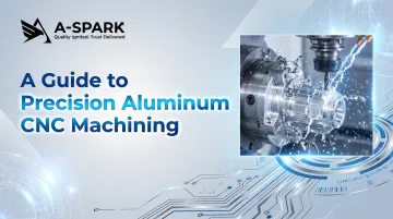 A Guide to Precision Aluminum CNC Machining