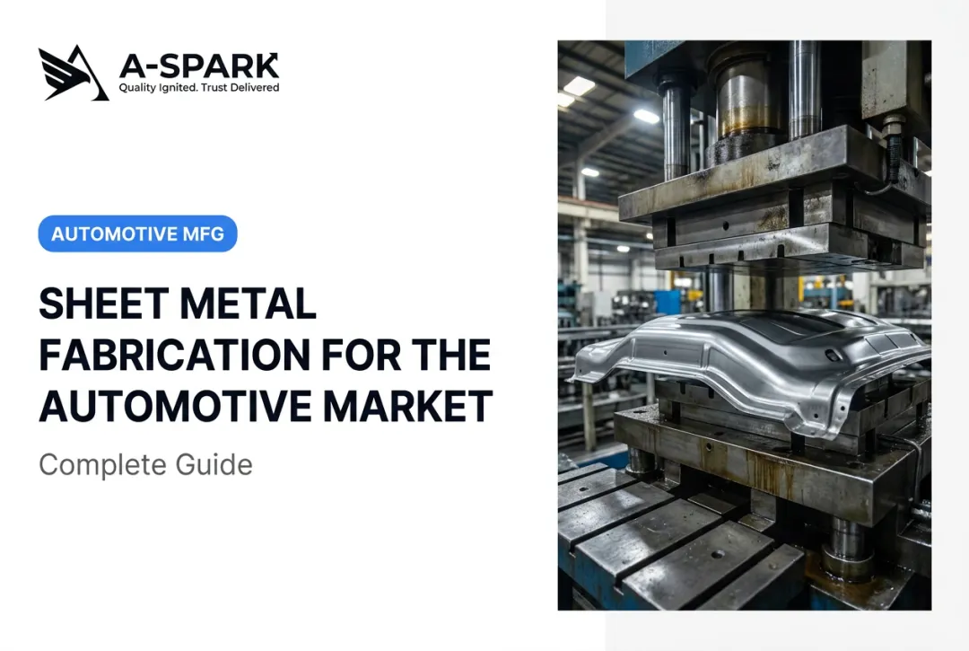 Sheet Metal Fabrication for the Automotive Market: Complete Guide