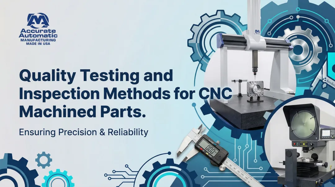 Cover image for Quality Testing and Inspection Methods for CNC Machined Parts