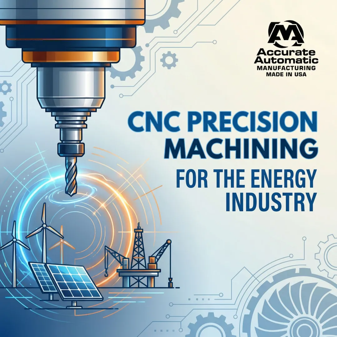 CNC Precision Machining for the Energy Industry