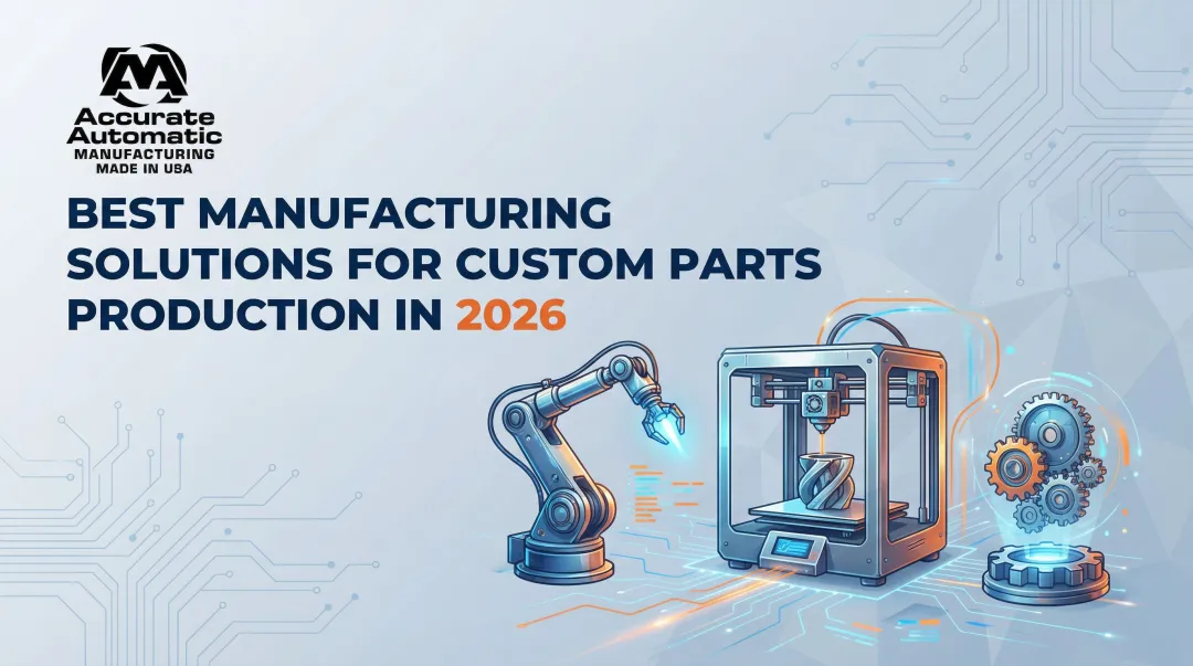 Cover image for Best Manufacturing Solutions for Custom Parts Production in 2026
