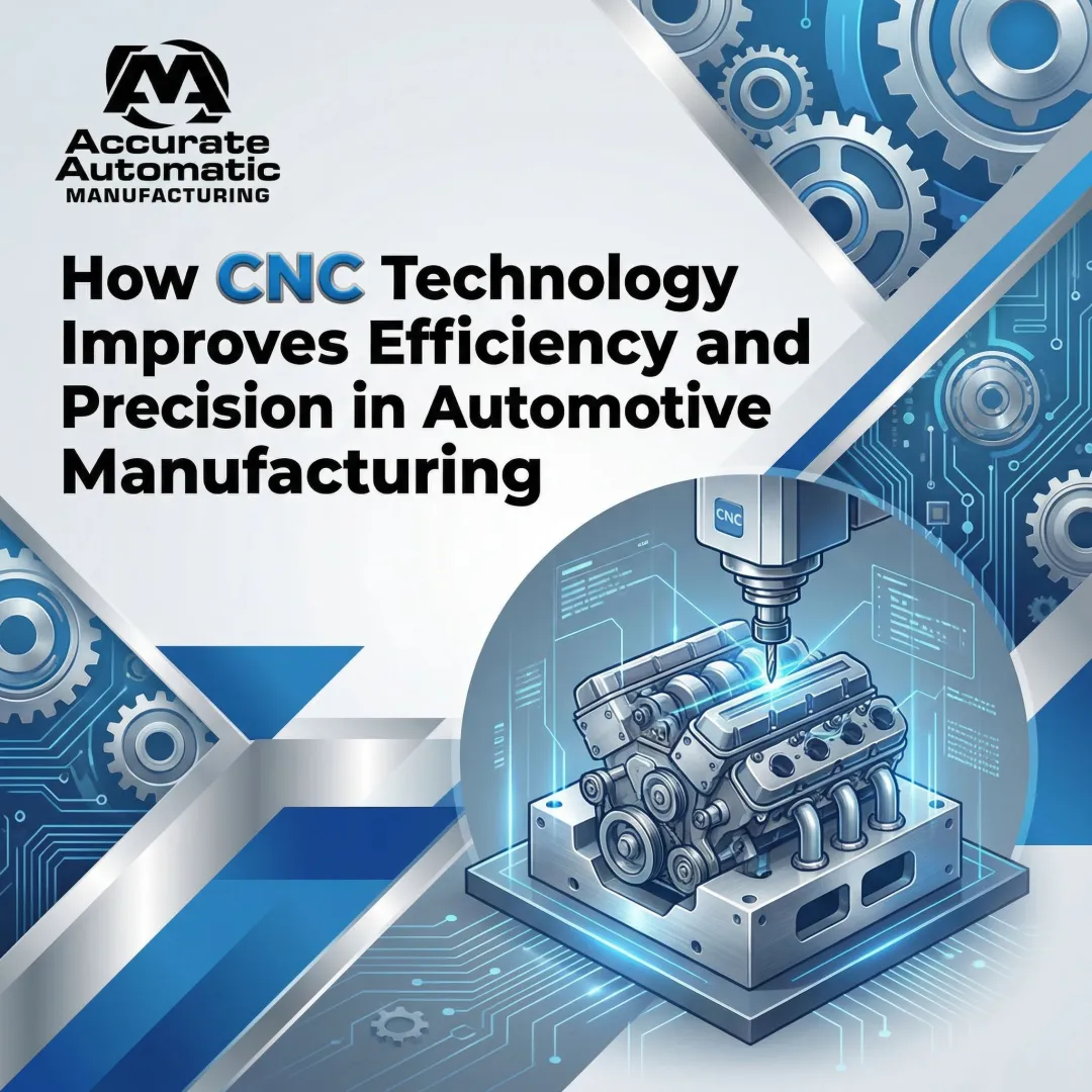 How CNC Technology Improves Efficiency and Precision in Automotive Manufacturing