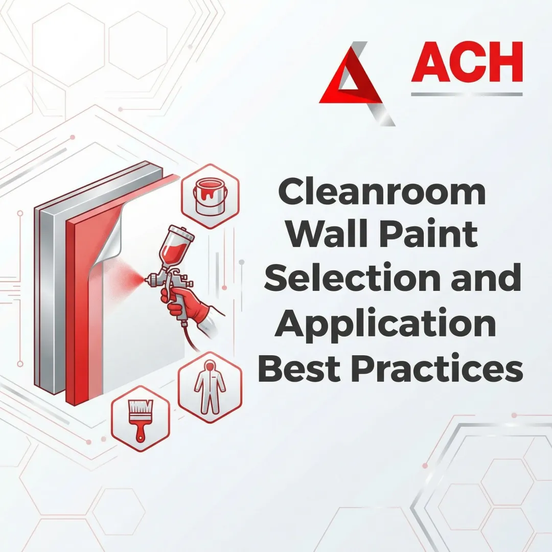 Cleanroom Wall Paint Selection and Application Best Practices