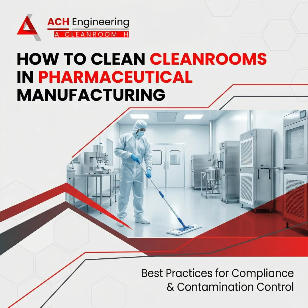 How to Clean Cleanrooms in Pharmaceutical Manufacturing