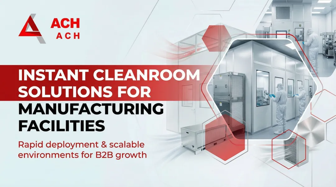 Cover image for Instant Cleanroom Solutions for Manufacturing Facilities