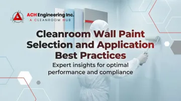 Cover image for Cleanroom Wall Paint Selection and Application Best Practices