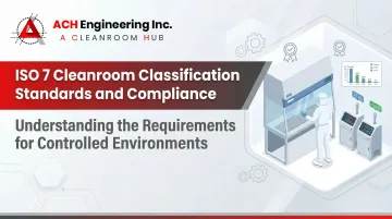 Cover image for ISO 7 Cleanroom Classification Standards and Compliance
