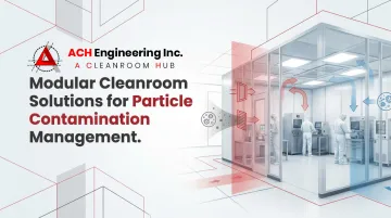 Cover image for Modular Cleanroom Solutions for Particle Contamination Management