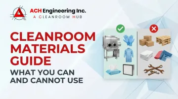 Cover image for Cleanroom Materials Guide What You Can and Cannot Use