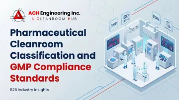 Cover image for Pharmaceutical Cleanroom Classification and GMP Compliance Standards