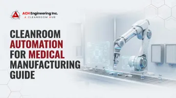 Cover image for Cleanroom Automation for Medical Manufacturing Guide