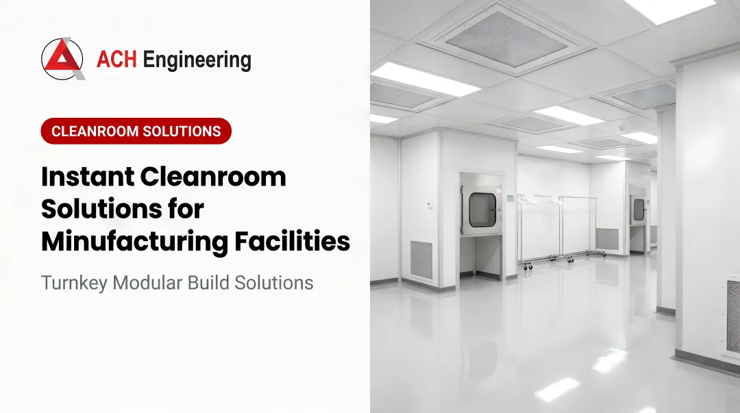 Cover image for Instant Cleanroom Solutions for Manufacturing Facilities