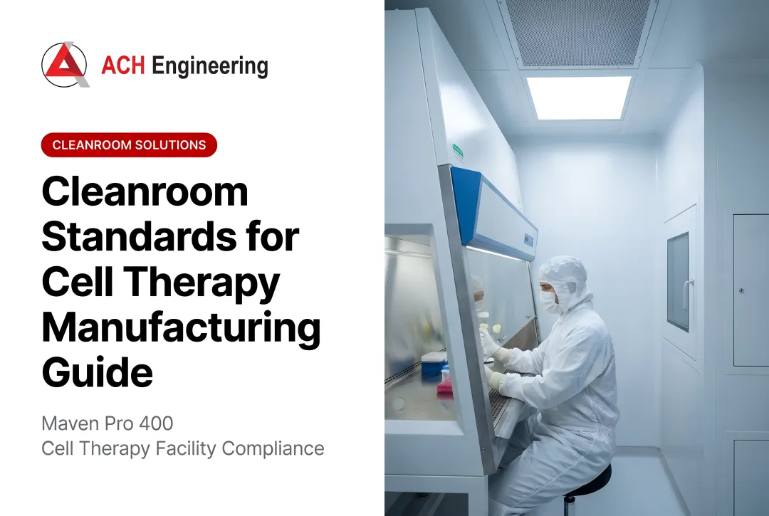 Precision Cell Therapy Cleanroom Solutions: Navigating ISO, FDA, and EU GMP Standards with Confidence