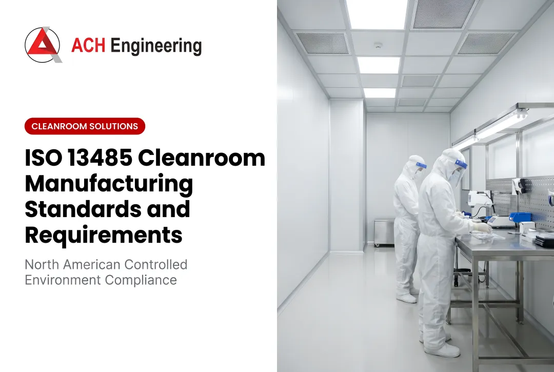 Precision ISO 13485 Cleanroom Solutions: Connecting QMS and Environmental Controls for Compliant Manufacturing