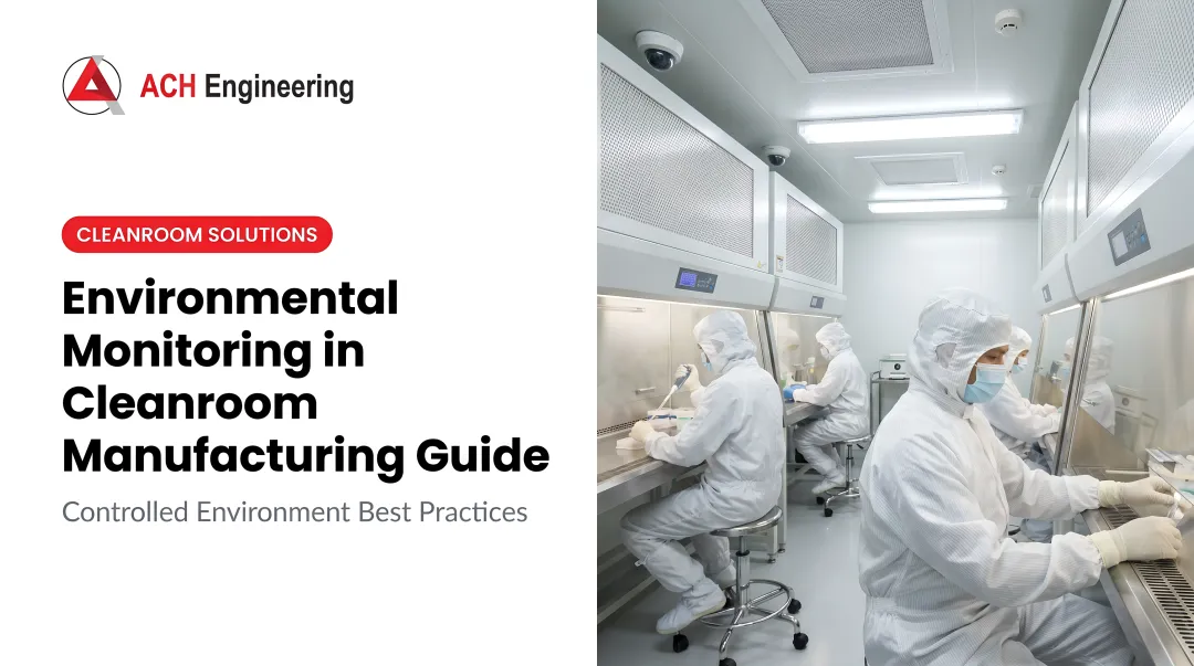 Cover image for Environmental Monitoring in Cleanroom Manufacturing Guide