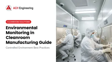 Cover image for Environmental Monitoring in Cleanroom Manufacturing Guide