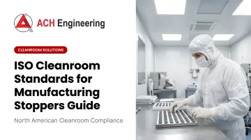 Cover image for ISO Cleanroom Standards for Manufacturing Stoppers Guide
