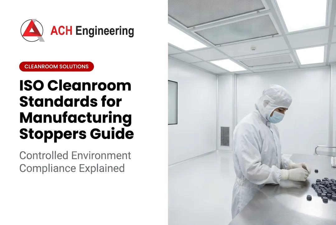 Precision Sterility Solutions for Stopper Manufacturing: Expert ISO and GMP Cleanroom Compliance Framework