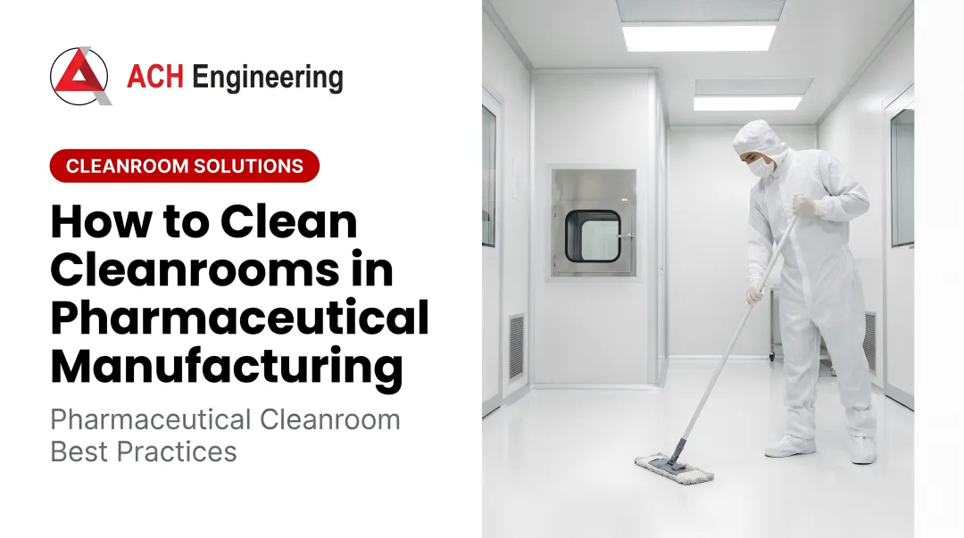 Cover image for How to Clean Cleanrooms in Pharmaceutical Manufacturing