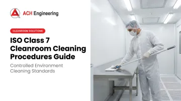 Cover image for ISO Class 7 Cleanroom Cleaning Procedures Guide