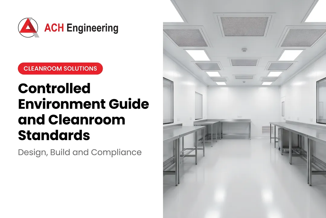 Controlled Environment vs Cleanroom: Selecting the Right Solution for Your Industry