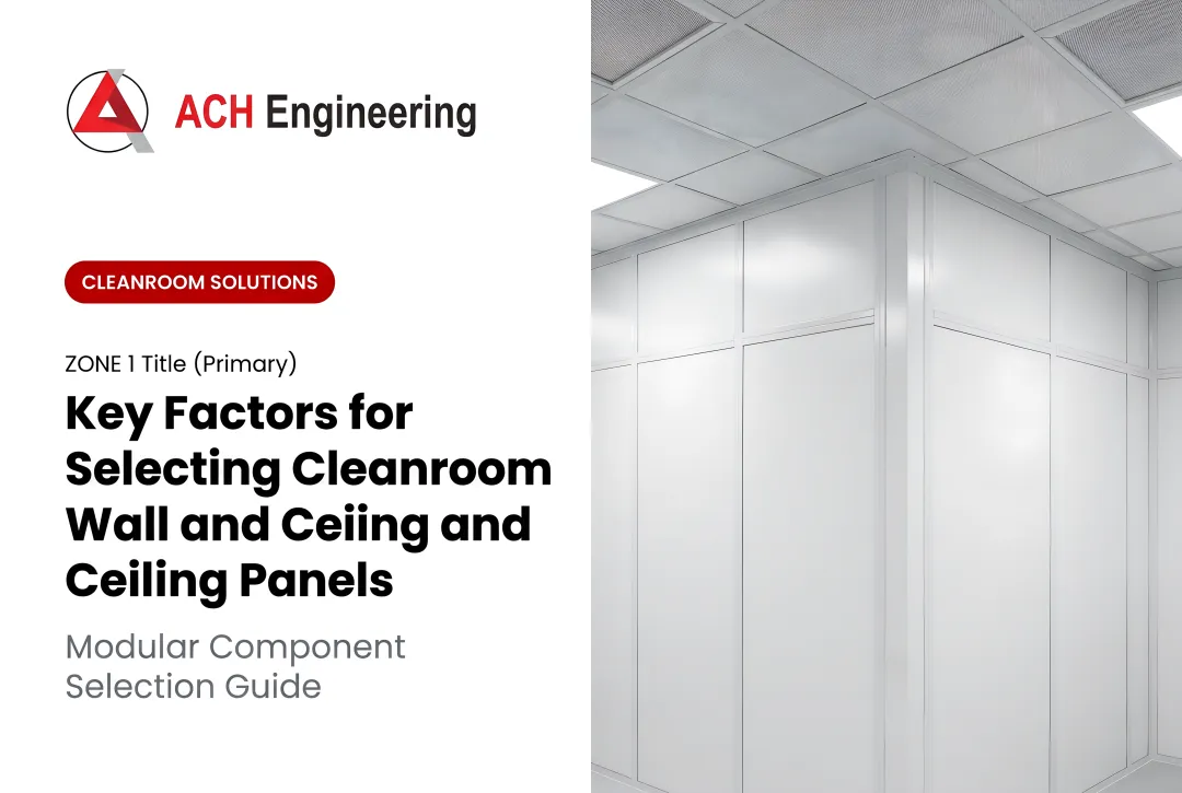 Expert Guide to Modular Cleanroom Panel Solutions: Wall & Ceiling Systems Built for ISO, GMP, and Fire Code Precision
