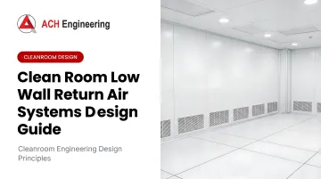 Cover image for Clean Room Low Wall Return Air Systems Design Guide