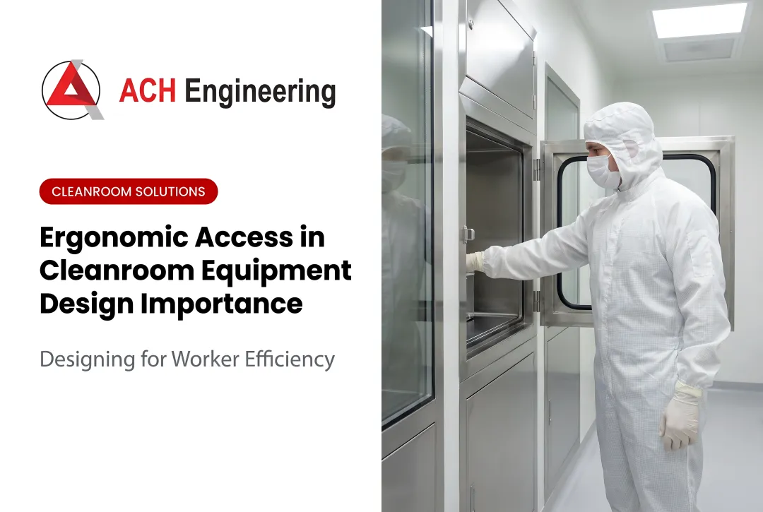 Modular Ergonomic Cleanroom Layout Solutions: Precision Access Design That Reduces Contamination and Injuries