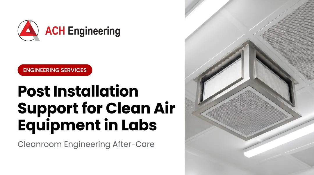 Cover image for Post Installation Support for Clean Air Equipment in Labs