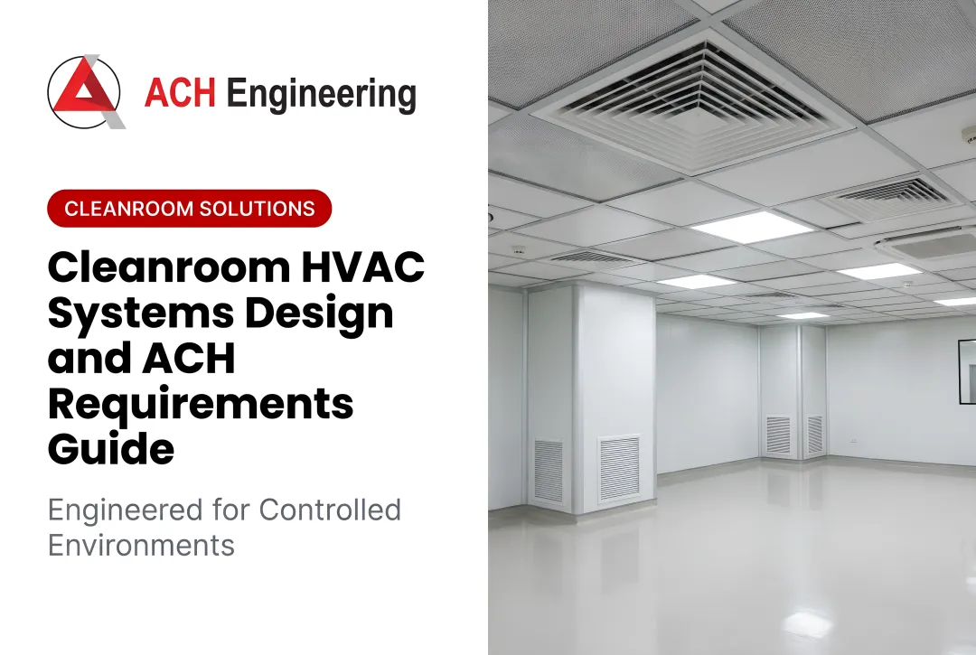 Expert HVAC Solutions for Cleanrooms: Hitting ISO Air Change Standards With Modular, Energy-Efficient Precision