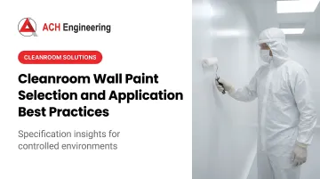 Cover image for Cleanroom Wall Paint Selection and Application Best Practices