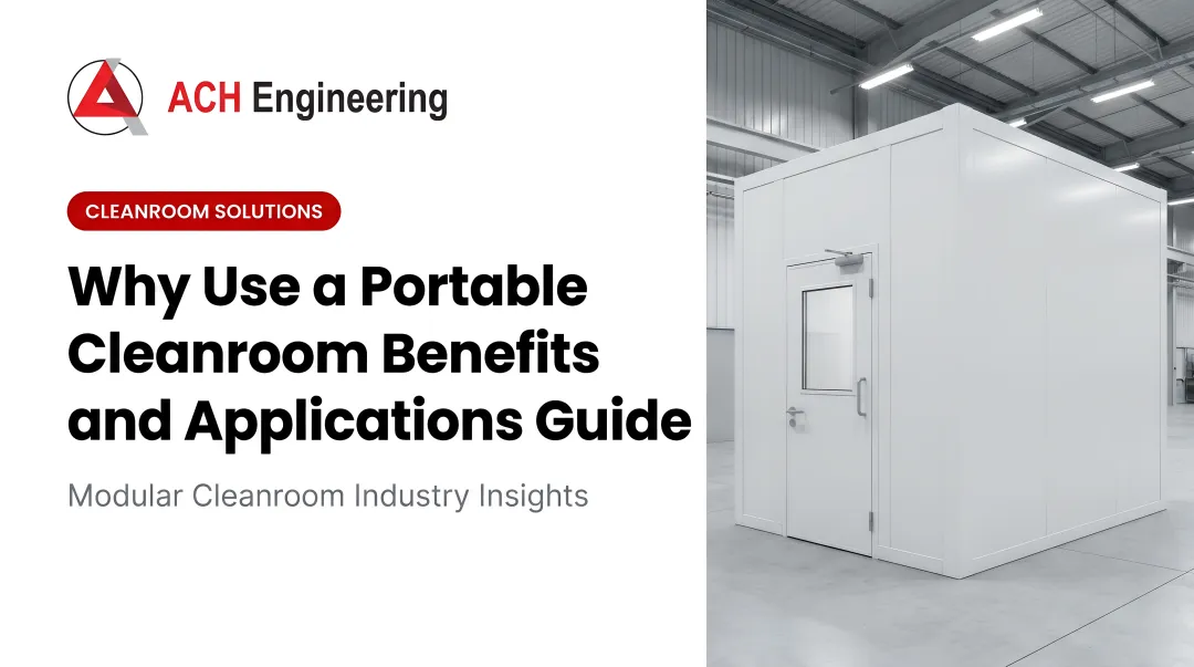 Cover image for Why Use a Portable Cleanroom Benefits and Applications Guide