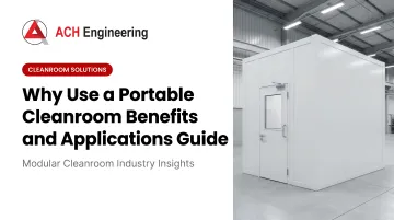 Cover image for Why Use a Portable Cleanroom Benefits and Applications Guide