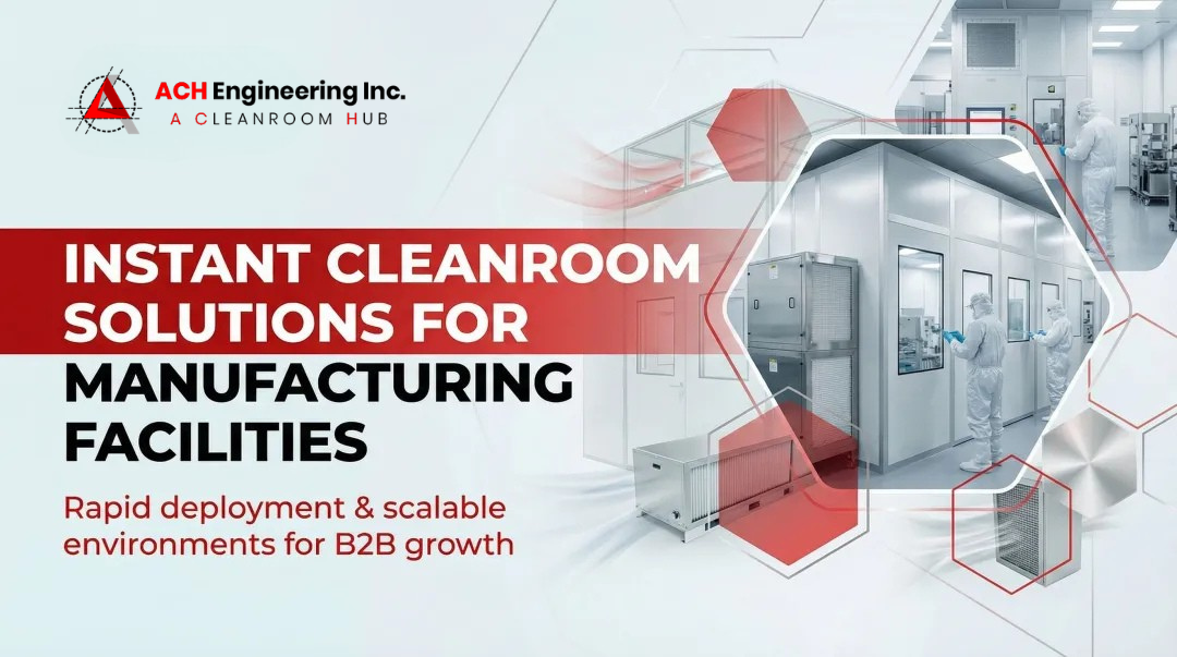 Eliminating Construction Delays: Rapid Cleanroom Solutions for Production Facilities