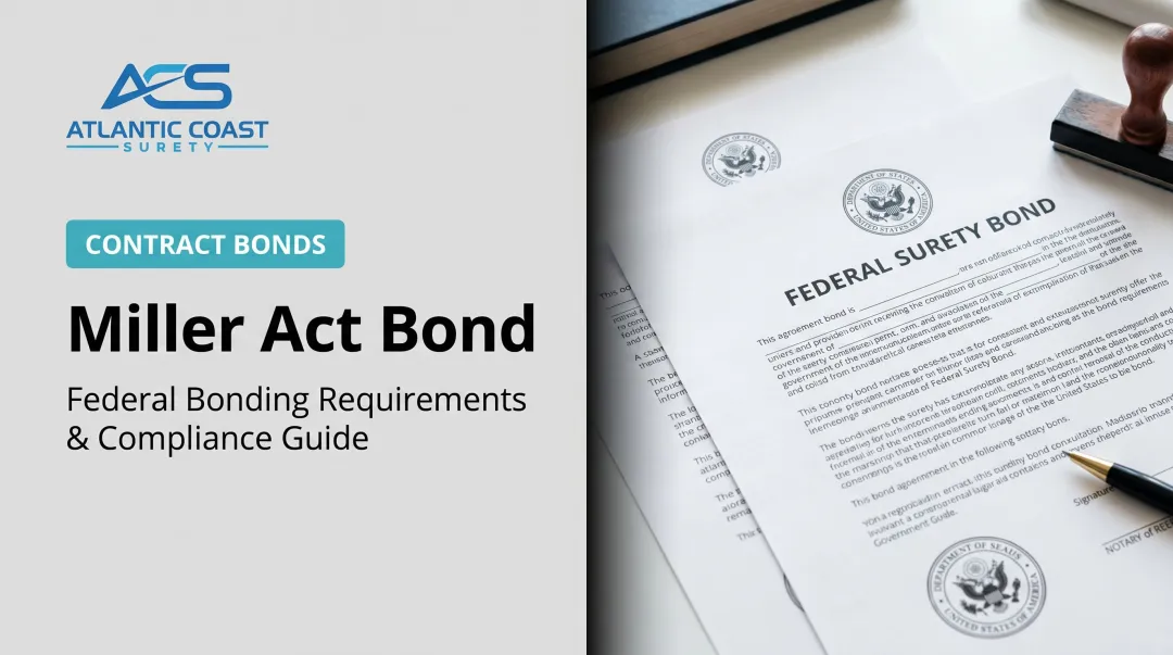 Miller Act Bond: Federal Bonding Requirements & Compliance Guide