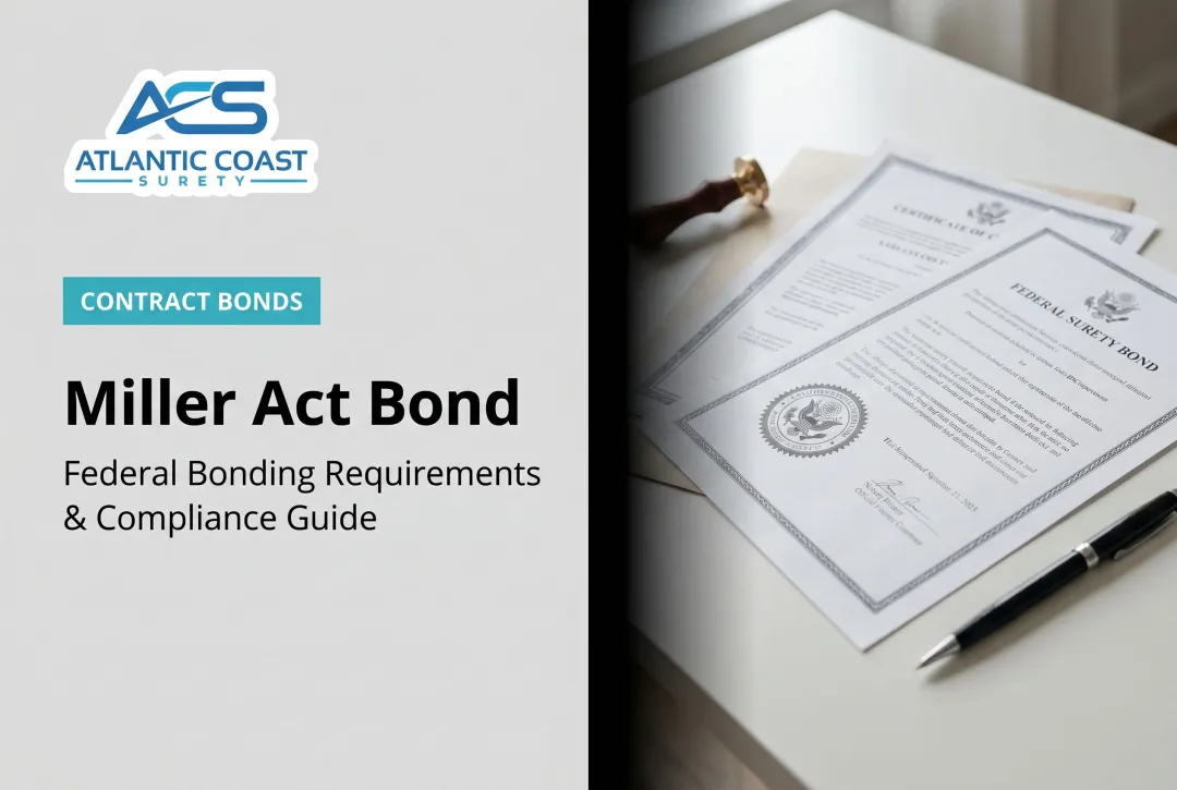 Miller Act Bond: Federal Bonding Requirements & Compliance Guide