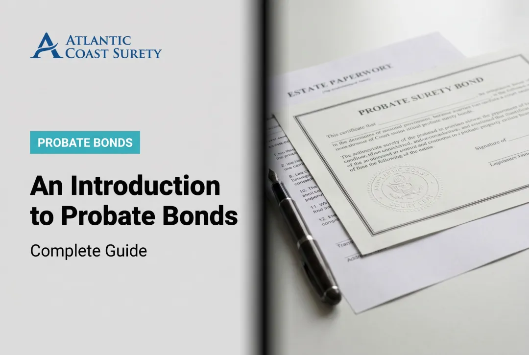 An Introduction to Probate Bonds: Complete Guide