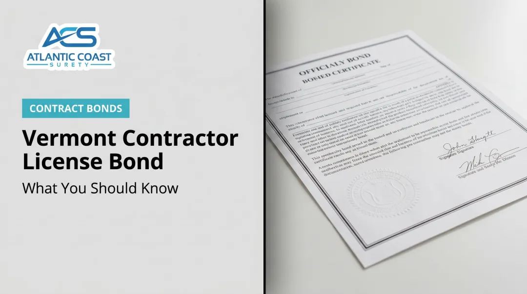 Vermont Contractor License Bond: What You Should Know