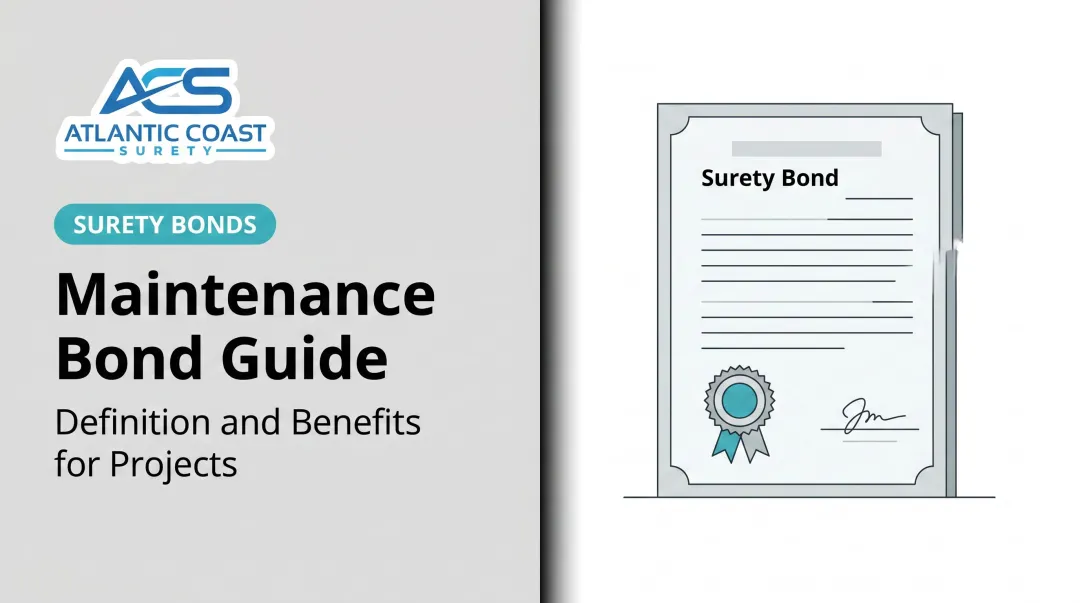 Maintenance Bond Guide: Definition and Benefits for Projects