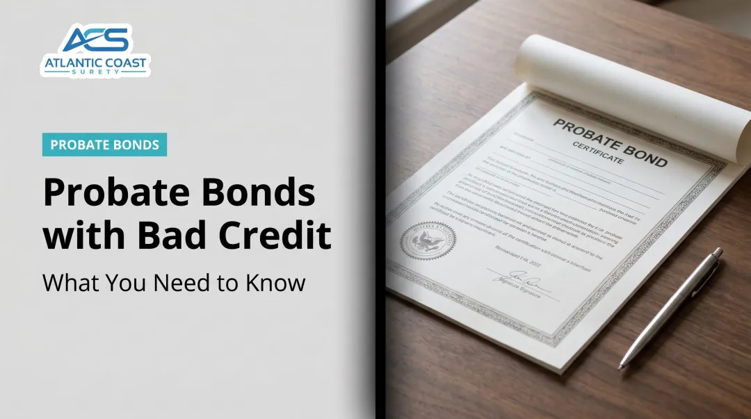 Probate Bonds with Bad Credit: What You Need to Know