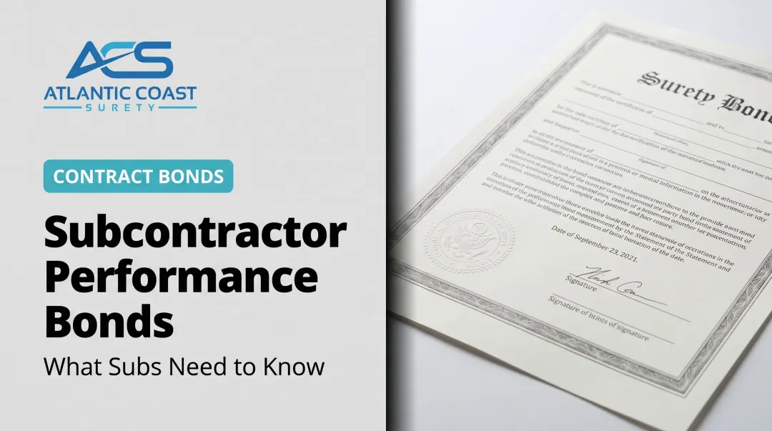 Subcontractor Performance Bonds: What Subs Need to Know