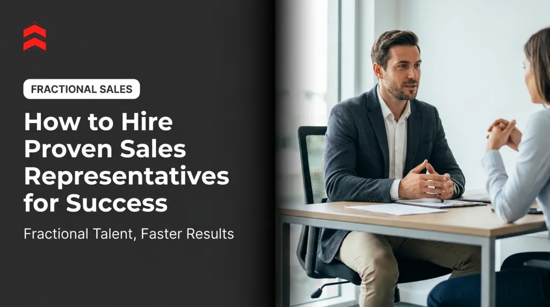 How to Hire Proven Sales Representatives for Success