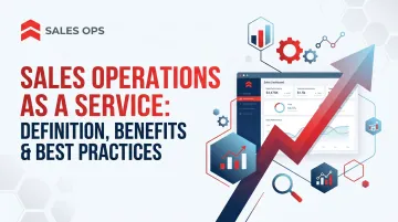 Sales Operations as a Service: Definition, Benefits &amp; Best Practices