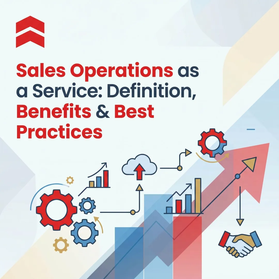 Sales Operations as a Service: Definition, Benefits & Best Practices