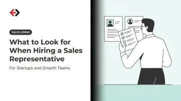 What to Look for When Hiring a Sales Representative